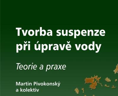 Publikace SOVAK ČR Tvorba suspenze při úpravě vody – Teorie a praxe