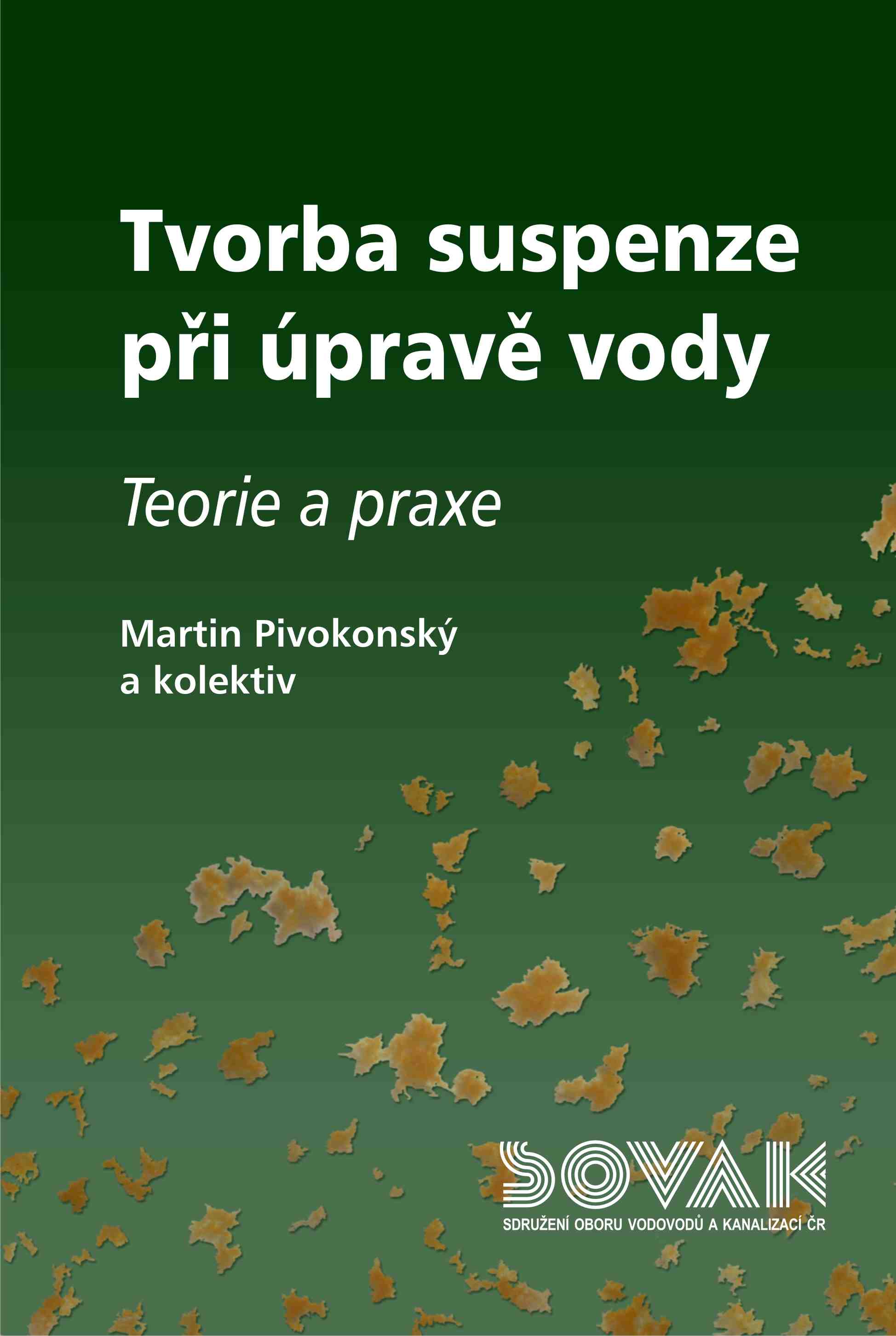 Příručka Tvorba suspenze při úpravě vody - Teorie a praxe Příručka Tvorba suspenze při úpravě vody - Teorie a praxe