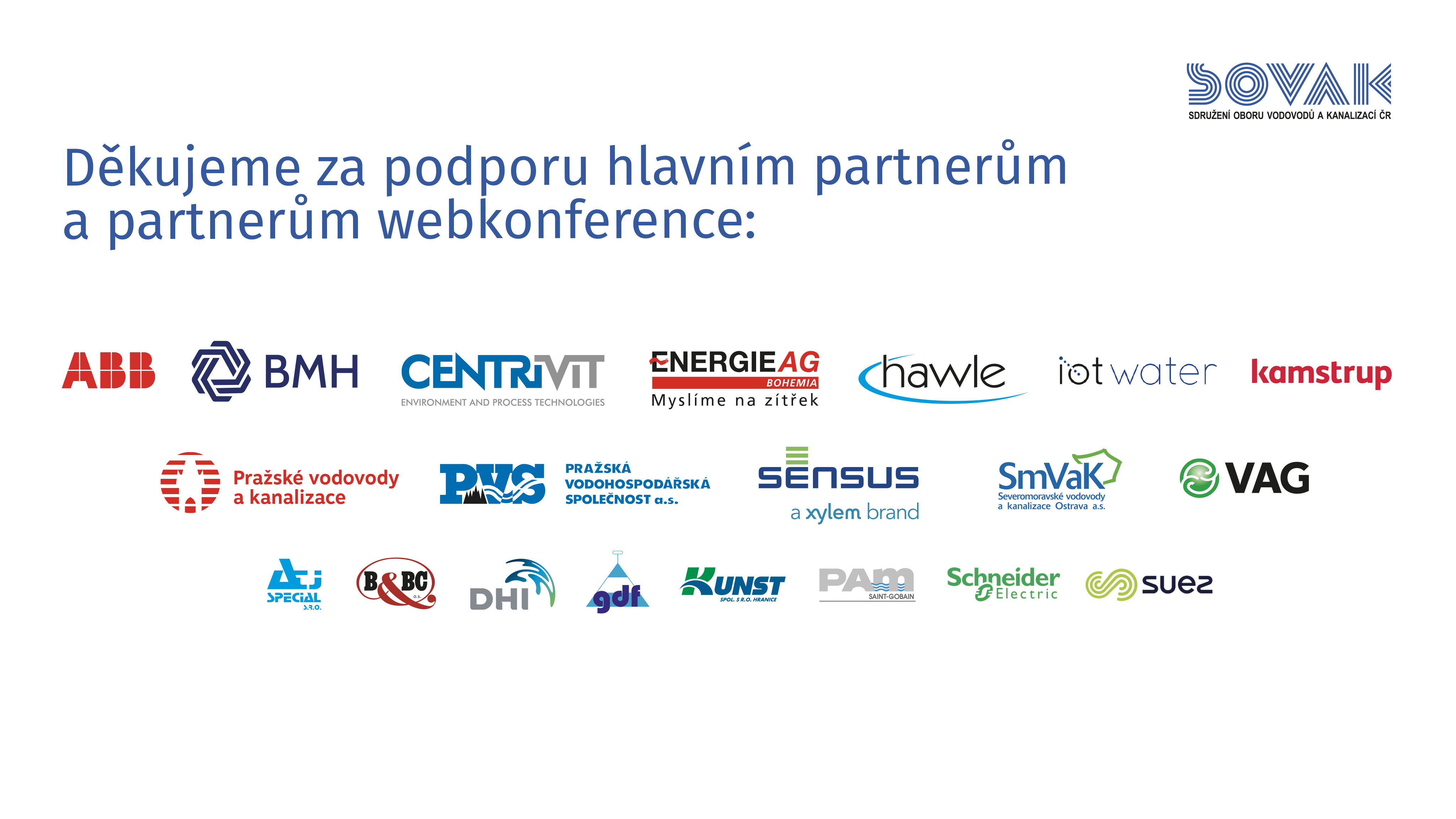 Hlavní partneři a partneři webkonference Provoz vodovodů a kanalizací 2020 Hlavní partneři a partneři webkonference Provoz vodovodů a kanalizací 2020