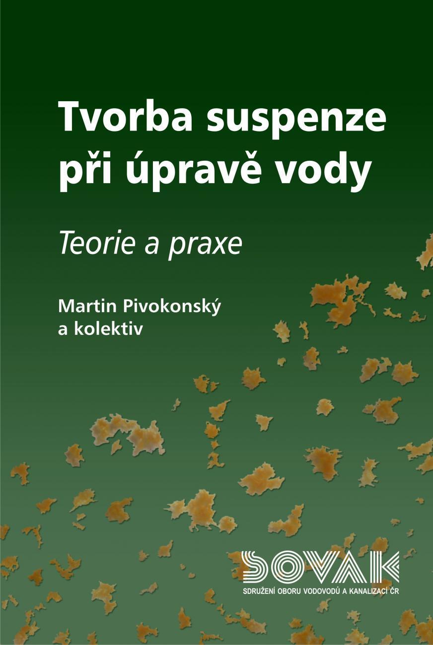 Publikace SOVAK ČR Tvorba suspenze při úpravě vody – Teorie a praxe Publikace SOVAK ČR Tvorba suspenze při úpravě vody – Teorie a praxe