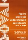 Právní prostředí vodárenských společností od 1. 1. 2014